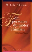 Fem personer du möter i himlen; Mitch Albom; 2004