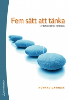 Fem sätt att tänka; Howard Gardner; 2009