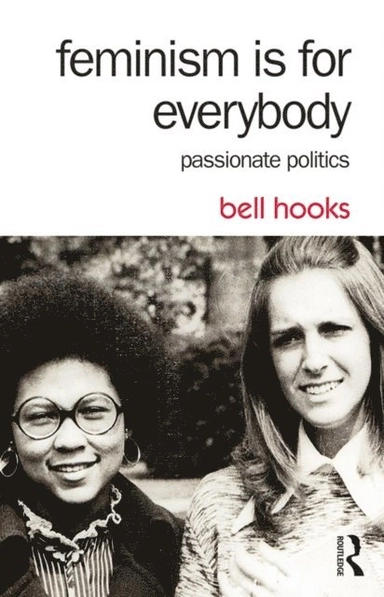 Feminism is for everybody; bell hooks; 2015