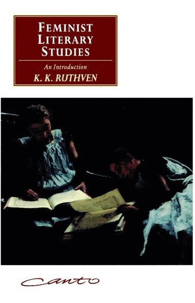 Feminist literary studies : an introduction; K. K. Ruthven; 1990