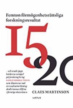 Femton förmögenhetsrättsliga forskningsresultat : och totalt tjugo konkreta exempel på forskning kring bankjuridiska teman som illustrerar vad en resultatinriktning skulle kunna tillföra i förmögenhetsrätten