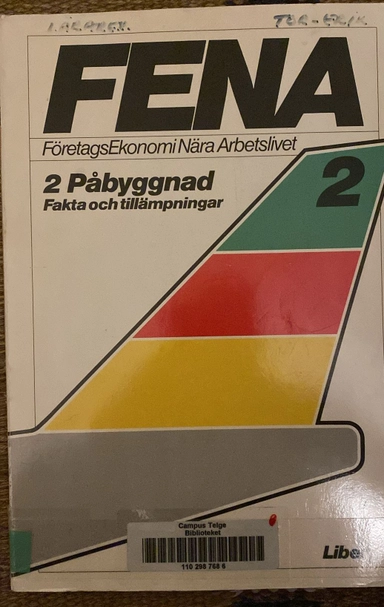 FENA : företagsekonomi nära arbetslivet; Anita Berglund, Ulf Swerin; 1985