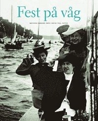 Fest på våg : menyer ombord från urtid till nutid; I Nilsson; 2001