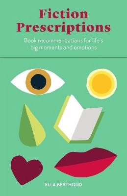 Fiction Prescriptions; Ella Berthoud; 2022