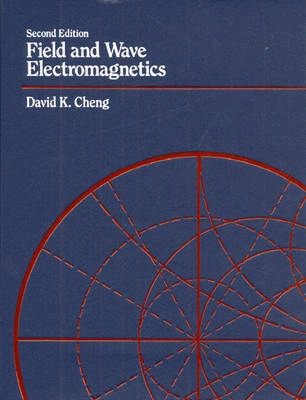 Field and Wave Electromagnetics; Cheng David K.; 1989