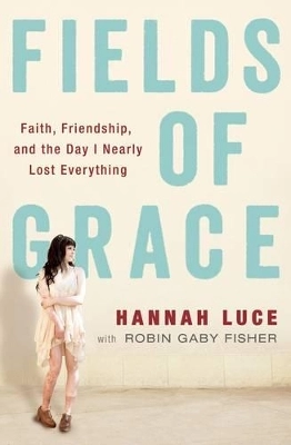 Fields of grace; Robin Gaby Fisher; 2014