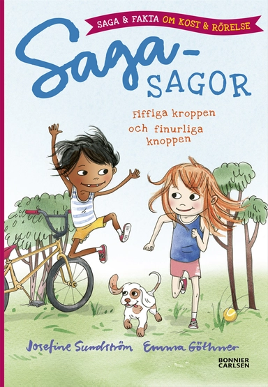 Fiffiga kroppen och finurliga knoppen - saga och fakta om kropp och rörelse; Josefine Sundström; 2019