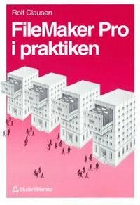 FileMaker Pro i praktiken; Rolf Clausen; 1997