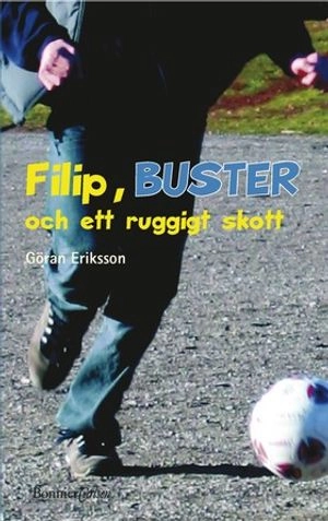 Filip, BUSTER och ett ruggigt skott