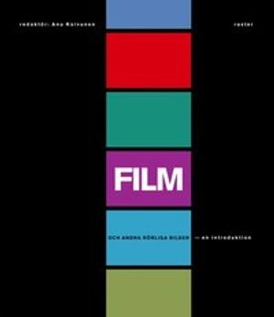 Film och andra rörliga bilder - en introduktion