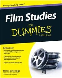 Film Studies For Dummies; James Cateridge; 2015