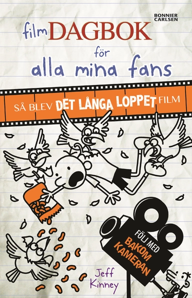 Filmdagbok för alla mina fans : så blev Det långa loppet film; Jeff Kinney; 2017