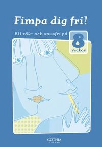 Fimpa dig fri! 7.1 : bli rök- och snusfri på 8 veckor
