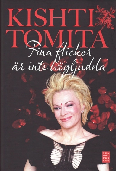 Fina flickor är inte högljudda; Kishti Tomita; 2009