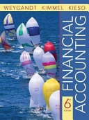 Financial Accounting, 6th Edition, with Annual Report; Jerry J. Weygandt, Donald E. Kieso, Paul D. Kimmel; 2008