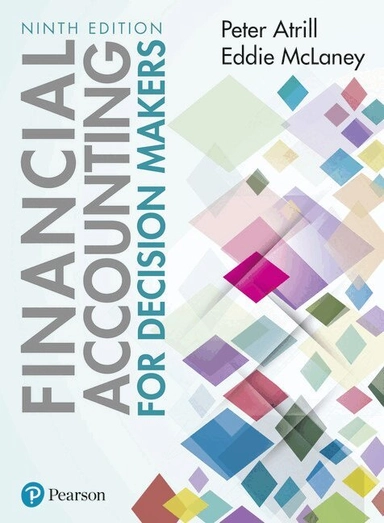 Financial Accounting for Decision Makers + MyLab Accounting with Pearson eText