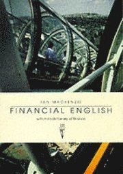 Financial English : with mini-dictionary of finance; Ian MacKenzie; 1995