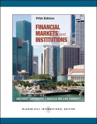 Financial markets and institutions; Anthony Saunders; 2012