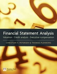 Financial statement analysis : valuation, credit analysis, executive compensation; Christian V. Petersen; 2011