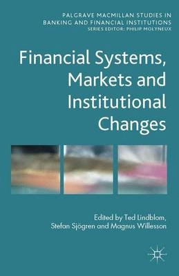 Financial systems, markets and institutional changes