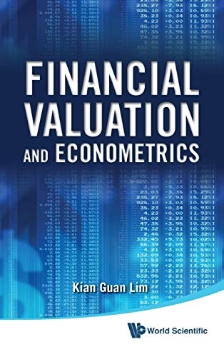 Financial valuation and econometrics; Kian Guan. Lim; 2011