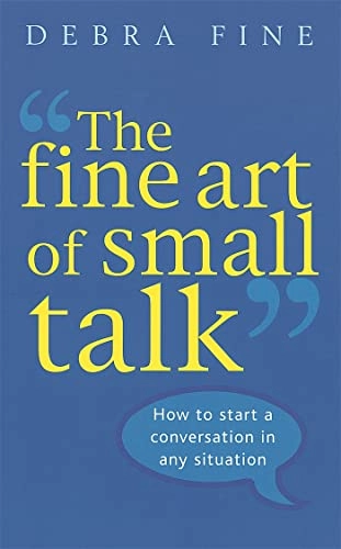 Fine Art Of Small Talk; Debra Fine; 2006