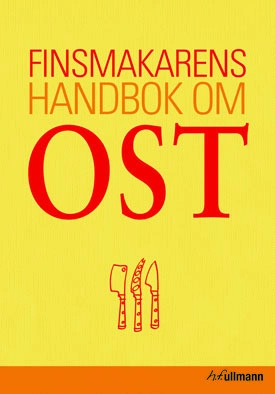 Finsmakarens handbok om ost; Brigitte Engelmann; 2009