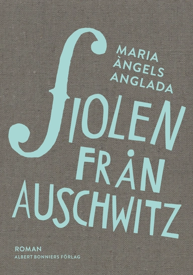 Fiolen från Auschwitz; Maria Àngels Anglada; 2014