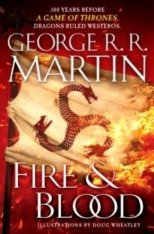 Fire and Blood; George R. R. Martin; 2018