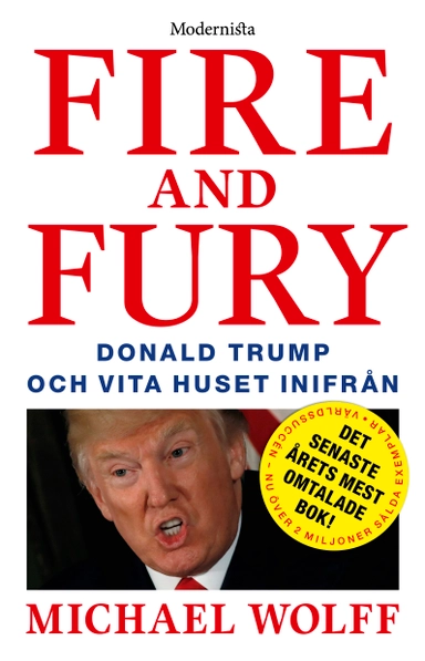 Fire and Fury: Donald Trump och Vita huset inifrån; Michael Wolff; 2019