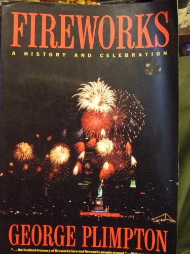 Fireworks : [a history and celebration]; George Plimpton