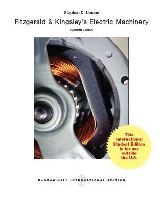 Fitzgerald and Kingsley's Electric Machinery; Stephen D. Umans; 2013