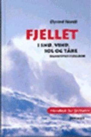 Fjellet i snø, vind, sol og tåke; Øyvind Nordli; 2007