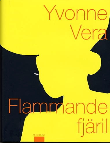 Flammande fjäril; Yvonne Vera; 2003