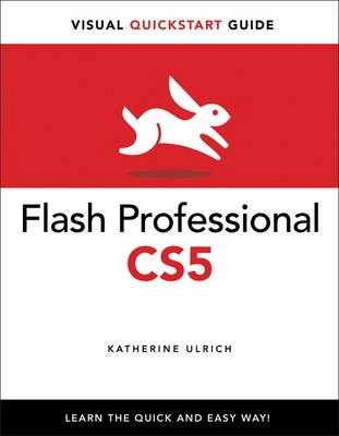 Flash Professional CS5 for Windows and Macintosh ; Katherine Ulrich; 2010