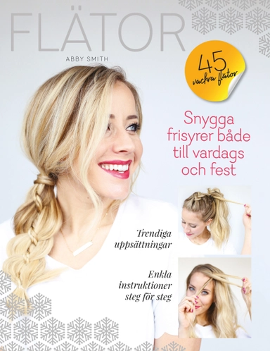 Flätor : 45 vackra flätor; Catarina Andersson, Marianne Scøyen Høy, Mats Aarø; 2017