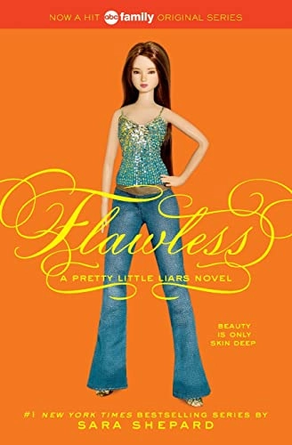 Flawless : a pretty little liars novel; Sara Shepard; 2008