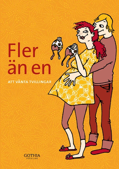 Fler än en : att vänta tvillingar; Margareta Ölwe, Tvillingklubben, Svenska; 2010