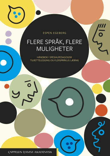 Flere språk, flere muligheter : håndbok i spesialpedagogisk tilrettelegging og flerspråklig læring; Espen Egeberg; 2022