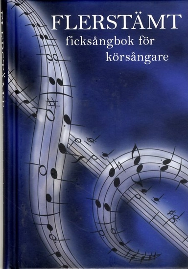Flerstämt : ficksångbok för körsångare; 2011