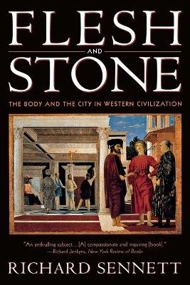 Flesh and stone : the body and the city in Western civilization