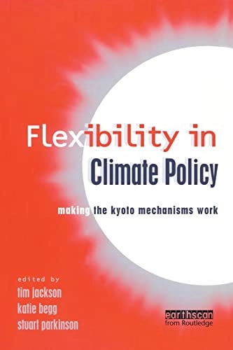 Flexibility in climate policy : making the Kyoto mechanisms work