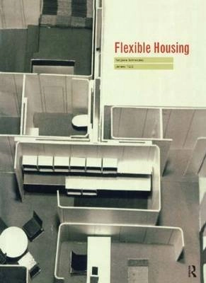 Flexible Housing; Tatjana Schneider, Jeremy Till; 2007