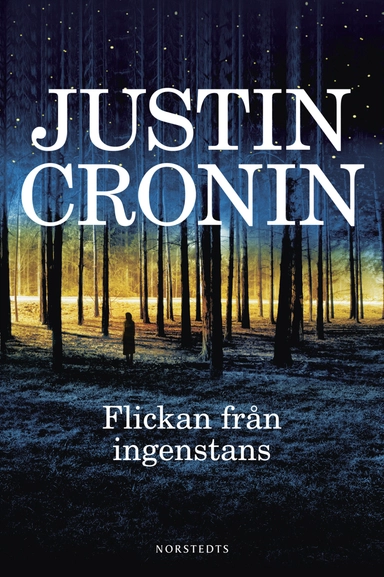 Flickan från ingenstans; Justin Cronin; 2011