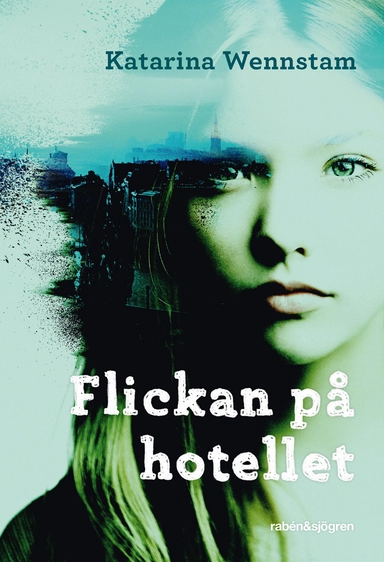 Flickan på hotellet; Katarina Wennstam; 2017