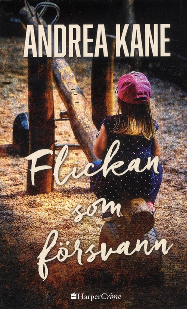 Flickan som försvann; Andrea Kane; 2019