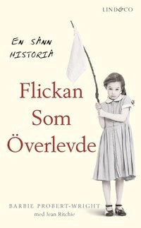 Flickan som överlevde; Barbie Probert-Wright, Jean Ritchie; 2007