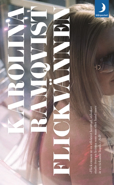 Flickvännen; Karolina Ramqvist; 2009