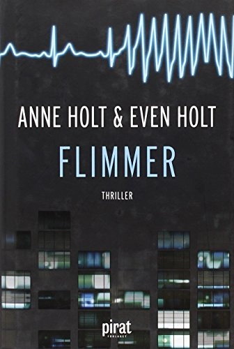 Flimmer; Anne Holt, Even Holt; 2011