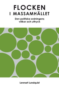Flocken i massamhället : den politiska ordningens villkor och uttryck